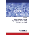 Implicit and Explicit Algorithms in Discrete Element Method - Paperback