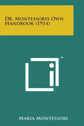 Dr. Montessoris Own Handbook (1914) - Paperback