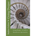 Going Deeper: : A Call to Benedictine Spirituality - Paperback