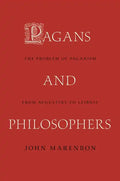 Pagans and Philosophers: The Problem of Paganism from Augustine to Leibniz - Paperback