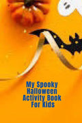My Spooky Halloween Activity Book For Kids - Paperback