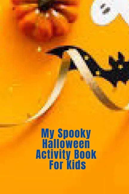 My Spooky Halloween Activity Book For Kids - Paperback
