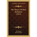 The Theory Of Heat Radiation (1914) - Hardcover