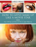 How to Apply Make Up Like in the Movies - Paperback