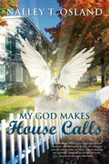 My God Makes House Calls - Paperback
