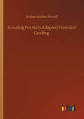 Scouting For Girls Adapted From Girl Guiding - Paperback