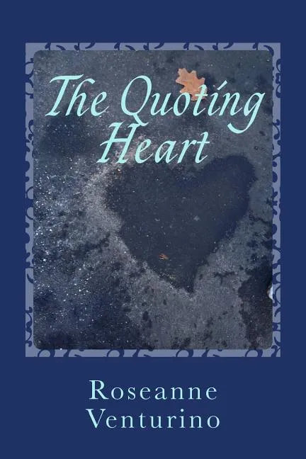 The Quoting Heart: a book of inspiring and encouraging words for everyday living - Paperback