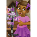 Ya'll Won't Let Me Sing: Chapter Five - Paperback