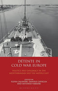 Détente in Cold War Europe: Politics and Diplomacy in the Mediterranean and the Middle East - Paperback