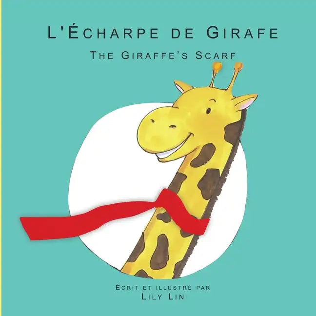 L'Écharpe de Girafe: The Giraffe's Scarf - Paperback