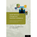 Health Behavior Change and Treatment Adherence: Evidence-Based Guidelines for Improving Healthcare - Hardcover