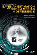 Introduction to Bayesian Estimation and Copula Models of Dependence - Hardcover