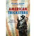 American Tricksters: Thoughts on the Shadow Side of a Culture's Psyche - Paperback