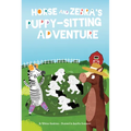 Horse and Zebra's Puppy-Sitting Adventure - Library Binding