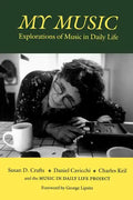 My Music: Explorations of Music in Daily Life - Paperback