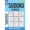 Hard Sudoku X Puzzle Book for Adults: 250 Hard Sudoku For Advanced Players - Paperback