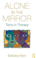 Alone in the Mirror: Twins in Therapy - Hardcover