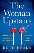 The Woman Upstairs: A completely gripping psychological thriller packed with twists - Paperback