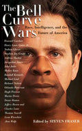 The Bell Curve Wars: Race, Intelligence, and the Future of America - Paperback