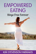 Empowered Eating: Binge Free Forever - Paperback