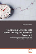 Translating Strategy into Action - Using the Balanced Scorecard - Paperback