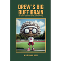 Drew's Big Buff Brain - Paperback