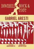 Downhill and Rock & Core - Hardcover