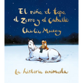 El Niño, El Topo, El Zorro Y El Caballo: La Historia Animada / The Boy, the Mole, the Fox, and the Horse (Animated Ed.) - Hardcover