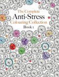 The Complete Anti-stress Colouring Collection Book 1: The ultimate calming colouring book collection - Paperback