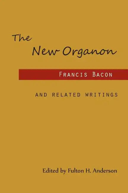 The New Organon and Related Writings - Paperback