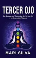 Tercer Ojo: Su guía para el despertar del tercer ojo y el desarrollo psíquico - Hardcover