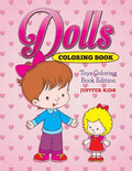Dolls Coloring Book: Toys Coloring Book Edition - Paperback