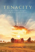 Tenacity: A Physician's Struggle with Parkinson's Disease - Paperback