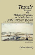 Travels Through the Middle Settlements in North-America in the Years 1759 and 1760: With Observations Upon the State of the Colonies - Paperback