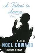 A Talent to Amuse: A Life of Noel Coward - Paperback
