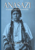 Anasazi: A mythical story about leadership - Paperback