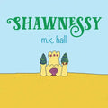 Shawnessy - Paperback