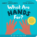 What Are Hands For? Board Book: A Lift-The-Flap Board Book - Board Book