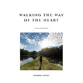Walking the Way of the Heart: Lessons on Finding Joy - Paperback