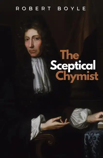 The Sceptical Chymist - Paperback