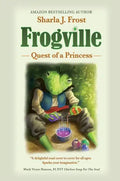 Frogville: Quest of a Princess - Hardcover