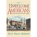 Unwelcome Americans: Living on the Margin in Early New England - Paperback