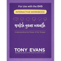 Watch Your Mouth Interactive Workbook: Understanding the Power of the Tongue - Paperback