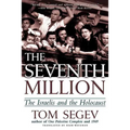 The Seventh Million: The Israelis and the Holocaust - Paperback
