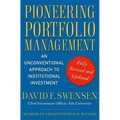 Pioneering Portfolio Management: An Unconventional Approach to Institutional Investment - Hardcover
