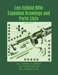 Lee-Enfield Rifle Exploded Drawings and Parts Lists: Rifles No. 1 MARK III (SMLE) - No. 3 (Pattern 14) - No. 4 Marks I & 2 - Paperback
