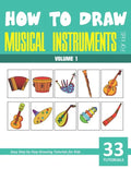 How to Draw Musical Instruments for Kids - Volume 1 - Paperback