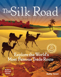 The Silk Road: Explore the World's Most Famous Trade Route with 20 Projects - Paperback
