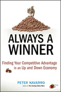 Always a Winner: Finding Your Competitive Advantage in an Up and Down Economy - Hardcover