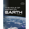 The Role of Water on Earth - Hardcover